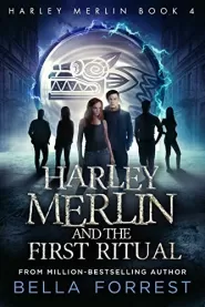 Harley Merlin and the First Ritual (Harley Merlin #4)