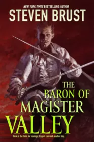 The Baron of Magister Valley (Khaavren Romances #6)