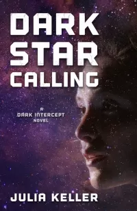 Dark Star Calling (The Dark Intercept #3)