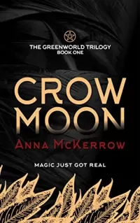 Crow Moon (The Greenworld Trilogy #1)
