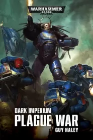 Dark Imperium: Plague War (Warhammer 40,000: Dark Imperium #2)
