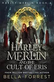 Harley Merlin and the Cult of Eris (Harley Merlin #6)