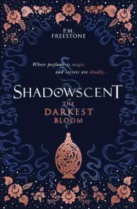 The Darkest Bloom (Shadowscent #1)