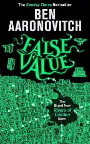 False Value (Rivers of London #8) by Ben Aaronovitch False Value (Rivers of London #8)