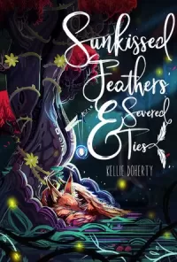 Sunkissed Feathers & Severed Ties (The Broken Chronicles #1)