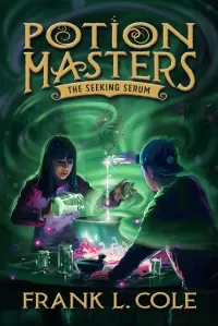 The Seeking Serum (Potion Masters #3)