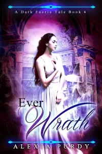 Ever Wrath (A Dark Faerie Tale #4)