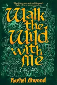 Walk the Wild with Me (Walk the Wild with Me #1)