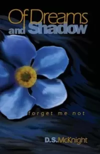 Of Dreams and Shadow (Forget Me Not #1)