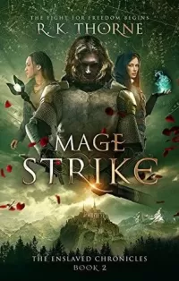 Mage Strike (The Enslaved Chronicles #2)