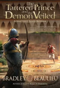 The Tattered Prince and the Demon Veiled (The Song of the Shattered Sands (novellas))