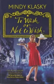 To Wish or Not to Wish (As You Wish #3)