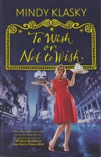 To Wish or Not to Wish (As You Wish #3)