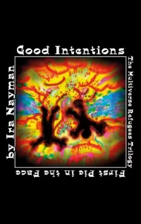 Good Intentions (The Multiverse Refugees Trilogy #1)