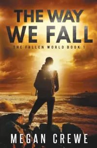 The Way We Fall (Fallen World #1)