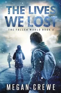 The Lives We Lost (Fallen World #2)