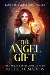 The Angel Gift (Dark World: The Angel Trials #4)
