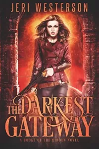The Darkest Gateway (Booke of the Hidden #4)