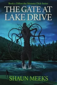 The Gate at Lake Drive (Dillon the Monster Dick #1)
