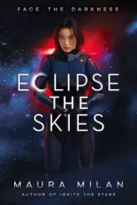 Eclipse the Skies (Ignite the Stars #2)