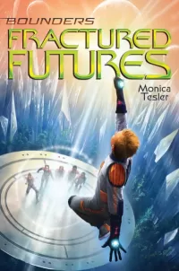  Fractured Futures (Bounders #5)