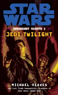 Jedi Twilight (Star Wars: Coruscant Nights #1)