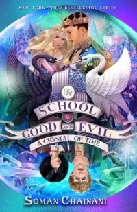 A Crystal of Time (The School for Good and Evil #5)