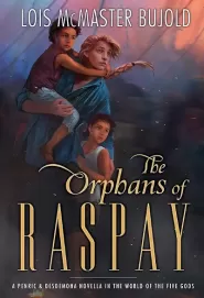 The Orphans of Raspay (Penric and Desdemona #7)