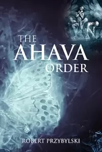 The Ahava Order (The Ahava Order #1)