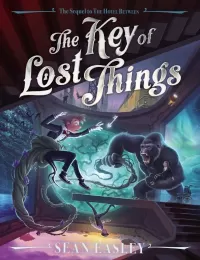 The Key of Lost Things (The Hotel Between #2)