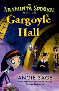 Gargoyle Hall (Araminta Spookie #6)