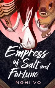 The Empress of Salt and Fortune (The Singing Hills Cycle #1)