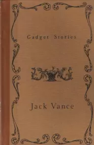 Gadget Stories (Vance Integral Edition #3)
