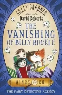 The Vanishing of Billy Buckle (Wings & Co #3)