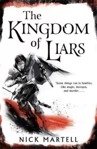 The Kingdom of Liars (The Legacy of the Mercenary King #1)