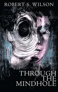 Through the Mindhole: A Serial Killer Fairy Tale