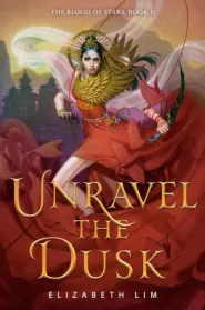 Unravel the Dusk (The Blood of Stars #2)