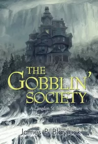 The Gobblin' Society (Langdon St. Ives)