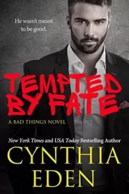Tempted by Fate (Bad Things #6)