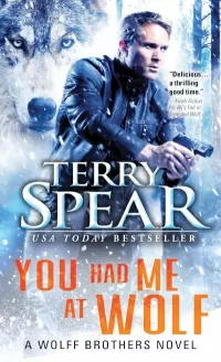  You Had Me at Wolf (Wolff Brothers #1)