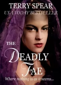 The Deadly Fae (The World of Fae #2)