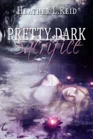 Pretty Dark Sacrifice (Pretty Dark Nothing #2)