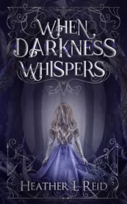 When Darkness Whispers (Ashes of Eden #1)