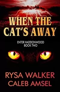 When the Cat's Away (Enter Haddonwood #2)