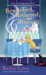 Bewitched, Bothered, and Biscotti (Magical Bakery Mysteries #2)