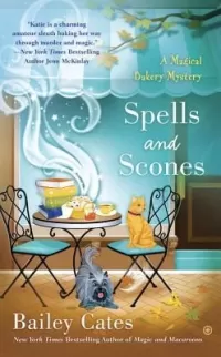 Spells and Scones (Magical Bakery Mysteries #6)