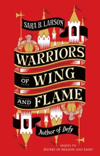 Warriors of Wing and Flame (Sisters of Shadow and Light #2)