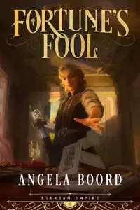 Fortune's Fool (Eterean Empire #1)
