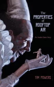 The Properties of Rooftop Air: An Anubis Gates Story