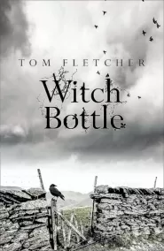 Witch Bottle by Tom Fletcher Witch Bottle